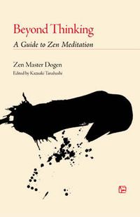 Cover image for Beyond Thinking: A Guide to Zen Meditation