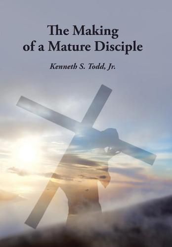 Cover image for The Making of a Mature Disciple