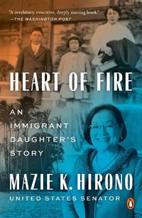 Cover image for Heart Of Fire: An Immigrant Daughter's Story