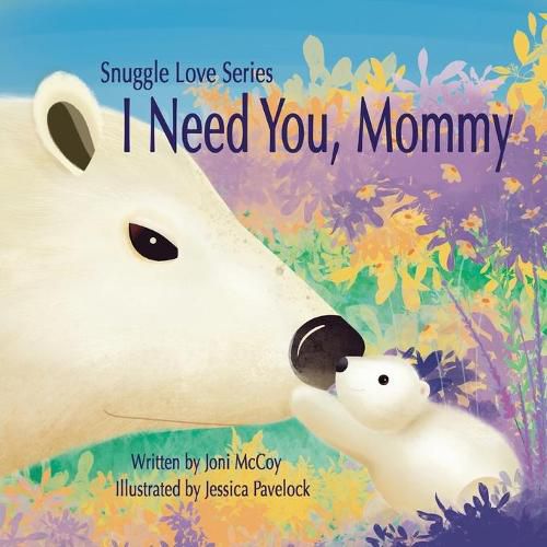 Cover image for I Need You, Mommy