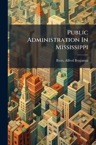 Cover image for Public Administration in Mississippi