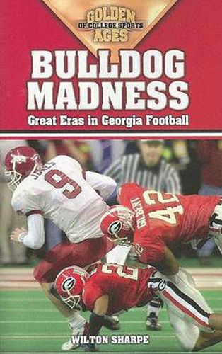 Cover image for Bulldog Madness: Golden Ages of Georgia Football