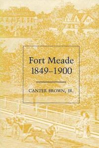 Cover image for Fort Meade, 1849-1900