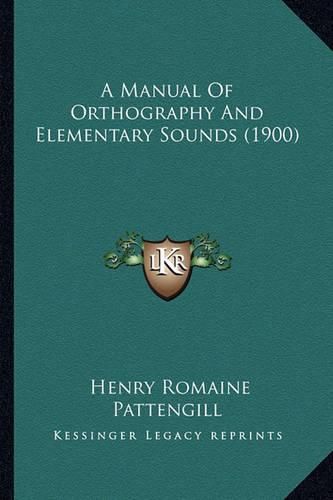 A Manual of Orthography and Elementary Sounds (1900)