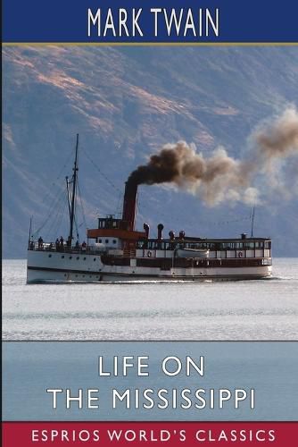 Cover image for Life on the Mississippi (Esprios Classics)