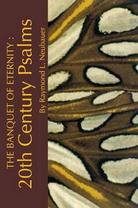 Cover image for The Banquet of Eternity:: 20th Century Psalms.