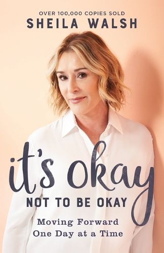 Cover image for It"s Okay Not to Be Okay - Moving Forward One Day at a Time