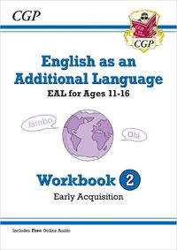 Cover image for English as an Additional Language (EAL) for Ages 11-16 - Workbook 2 (Early Acquisition)