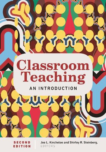 Classroom Teaching: An Introduction | Second Edition