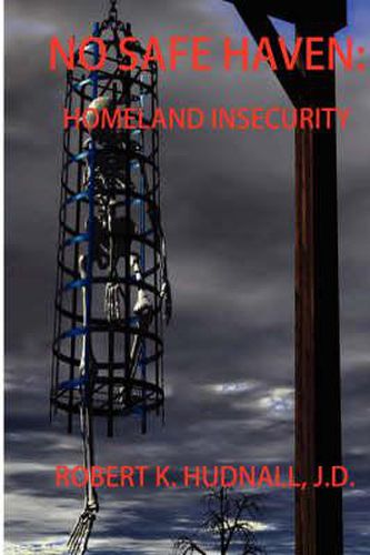 Cover image for No Safe Haven: Homeland Insecurity