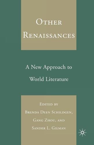 Cover image for Other Renaissances: A New Approach to World Literature