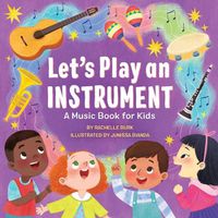 Cover image for Let's Play an Instrument: A Music Book for Kids