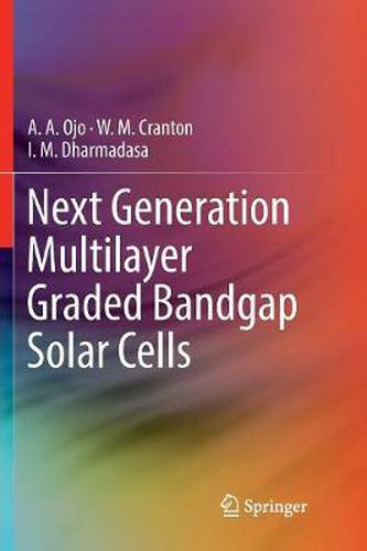 Cover image for Next Generation Multilayer Graded Bandgap Solar Cells