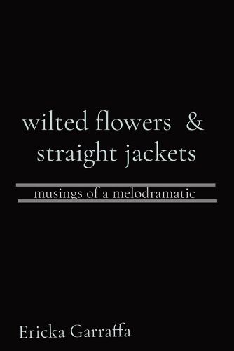 Cover image for wilted flowers & straight jackets
