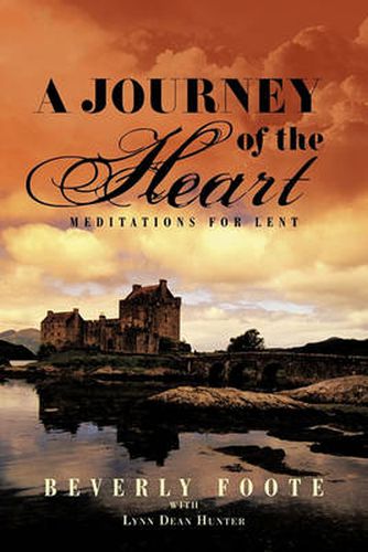 Cover image for A Journey of the Heart: Meditations for Lent