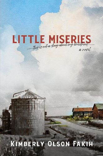 Cover image for Little Miseries: This Is Not a Story about My Childhood. a Novel.