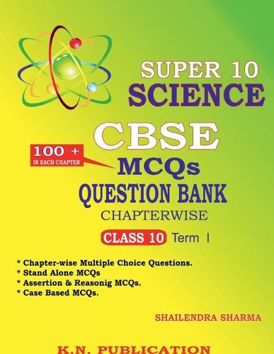Cover image for SUPER 10 SCIENCE - CBSE MCQs QUESTION BANK CHAPTERWISE TERM I