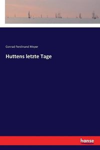 Cover image for Huttens letzte Tage