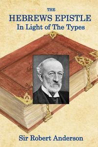 Cover image for The Hebrews Epistle in The Light of The Types