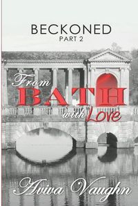 Cover image for BECKONED, Part 2: From Bath with Love