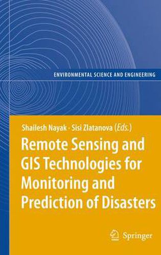 Cover image for Remote Sensing and GIS Technologies for Monitoring and Prediction of Disasters