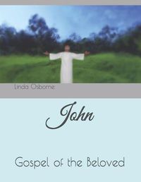 Cover image for John: Gospel of the Beloved