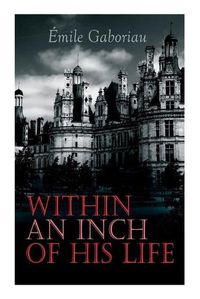 Cover image for Within an Inch of His Life: Murder Mystery Novel