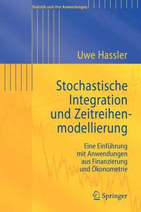 Cover image for Stochastische Integration Und Zeitreihenmodellierung