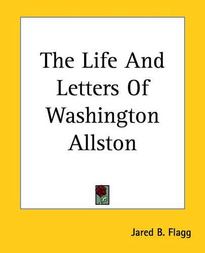 Cover image for The Life And Letters Of Washington Allston