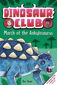 Cover image for Dinosaur Club: March of the Ankylosaurus