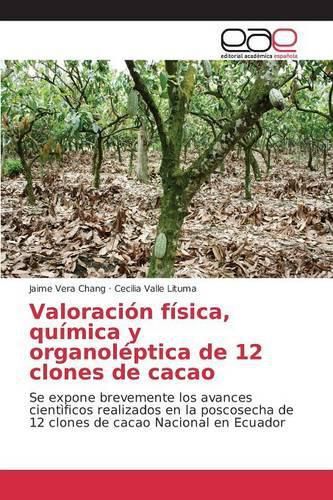 Cover image for Valoracion fisica, quimica y organoleptica de 12 clones de cacao