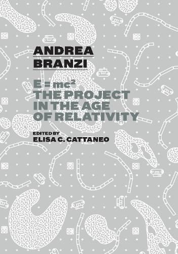 Cover image for Andrea Branzi: E=mc2 The Project in the Age of Relativity