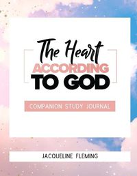 Cover image for The Heart According to God Companion Study Journal