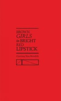 Cover image for Brown Girls in Bright Red Lipstick