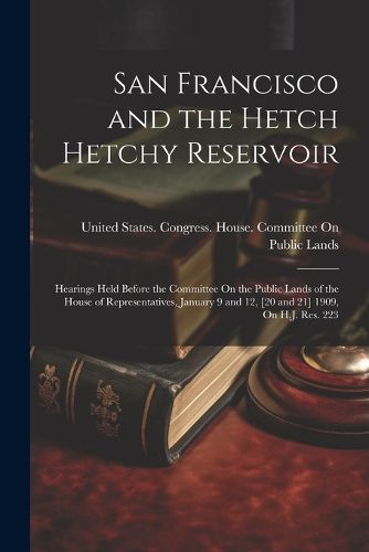 Cover image for San Francisco and the Hetch Hetchy Reservoir