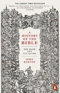 Cover image for A History of the Bible: The Book and Its Faiths