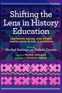 Cover image for Shifting the Lens in History Education