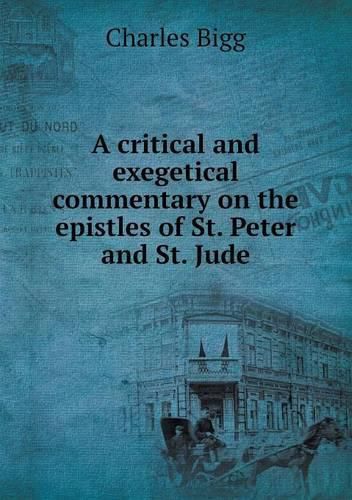 Cover image for A critical and exegetical commentary on the epistles of St. Peter and St. Jude