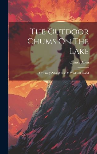 Cover image for The Outdoor Chums On The Lake