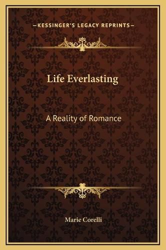 Cover image for Life Everlasting: A Reality of Romance