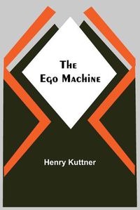 Cover image for The Ego Machine