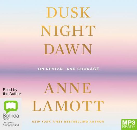 Dusk Night Dawn: On Revival and Courage