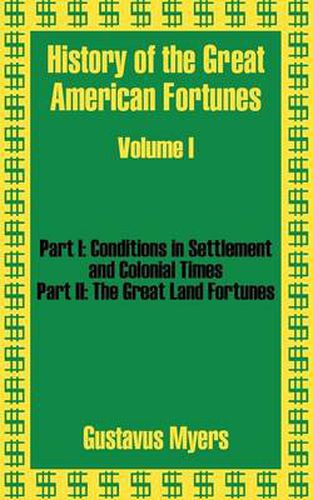 Cover image for History of the Great American Fortunes (Volume One)