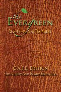 Cover image for The Evergreen Devotional New Testament: C.A.F.E. Edition