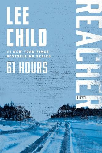 Cover image for 61 Hours: A Jack Reacher Novel