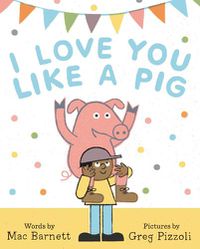 Cover image for I Love You Like a Pig