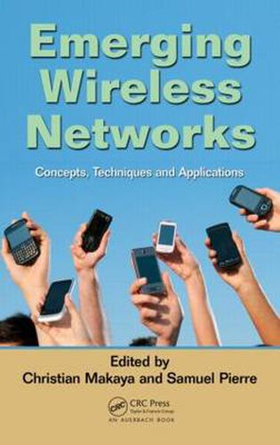 Cover image for Emerging Wireless Networks: Concepts, Techniques and Applications