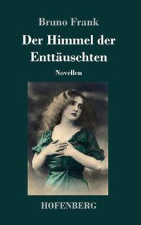 Cover image for Der Himmel der Enttauschten: Novellen