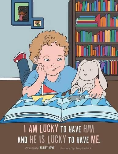 Cover image for I Am Lucky to Have Him, and He Is Lucky to Have Me