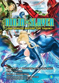 Cover image for Ninja Slayer Vol. 5: One Minute Before the Tanuki